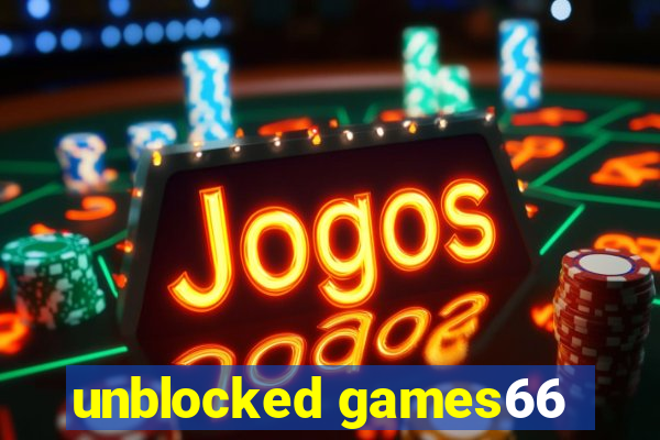 unblocked games66